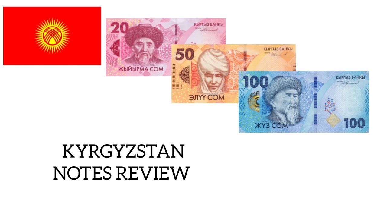 Kyrgyzstan 🇰🇬 Currency Review Very beautiful Banknotes || World Currency 