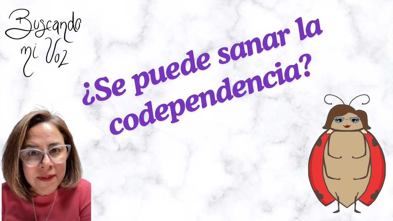 &iquest;Se puede sanar la codependencia?