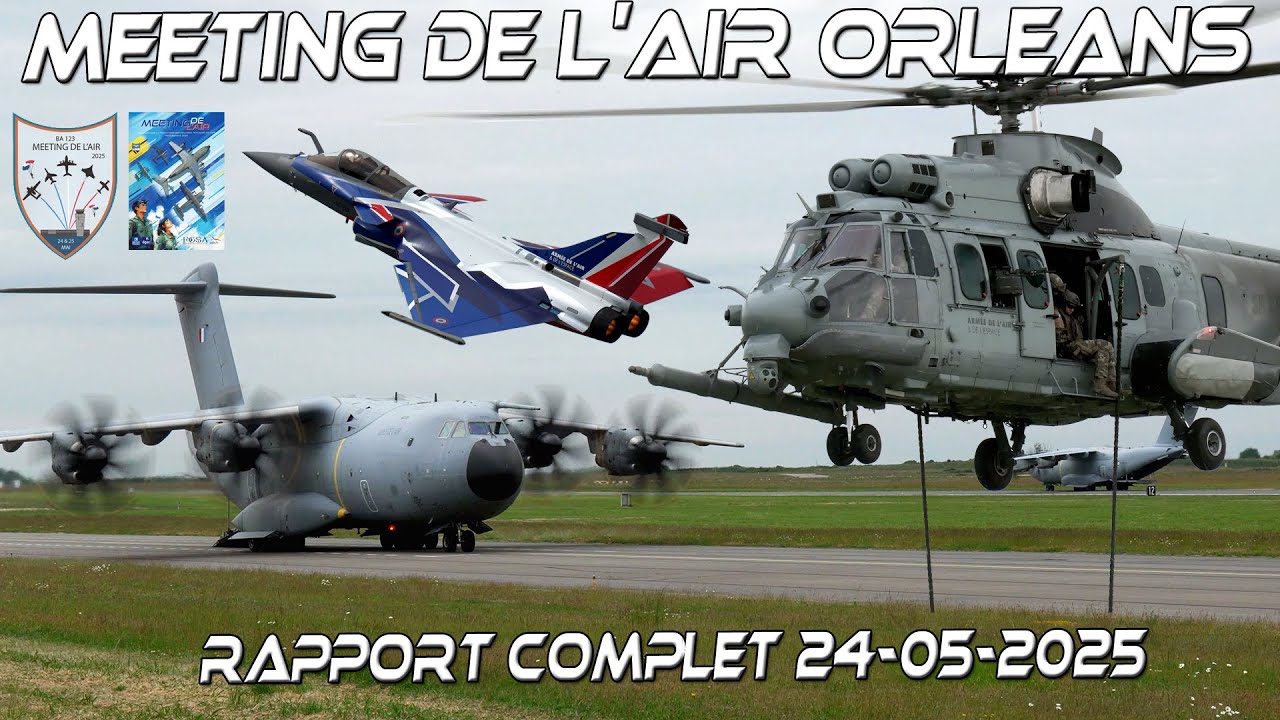 Meeting Aérien Orléans-Bricy, Meeting de L'Air Orleans  2025.Complet  24/05/2025  Airshow 2025 4Kᵁᴴᴰ
