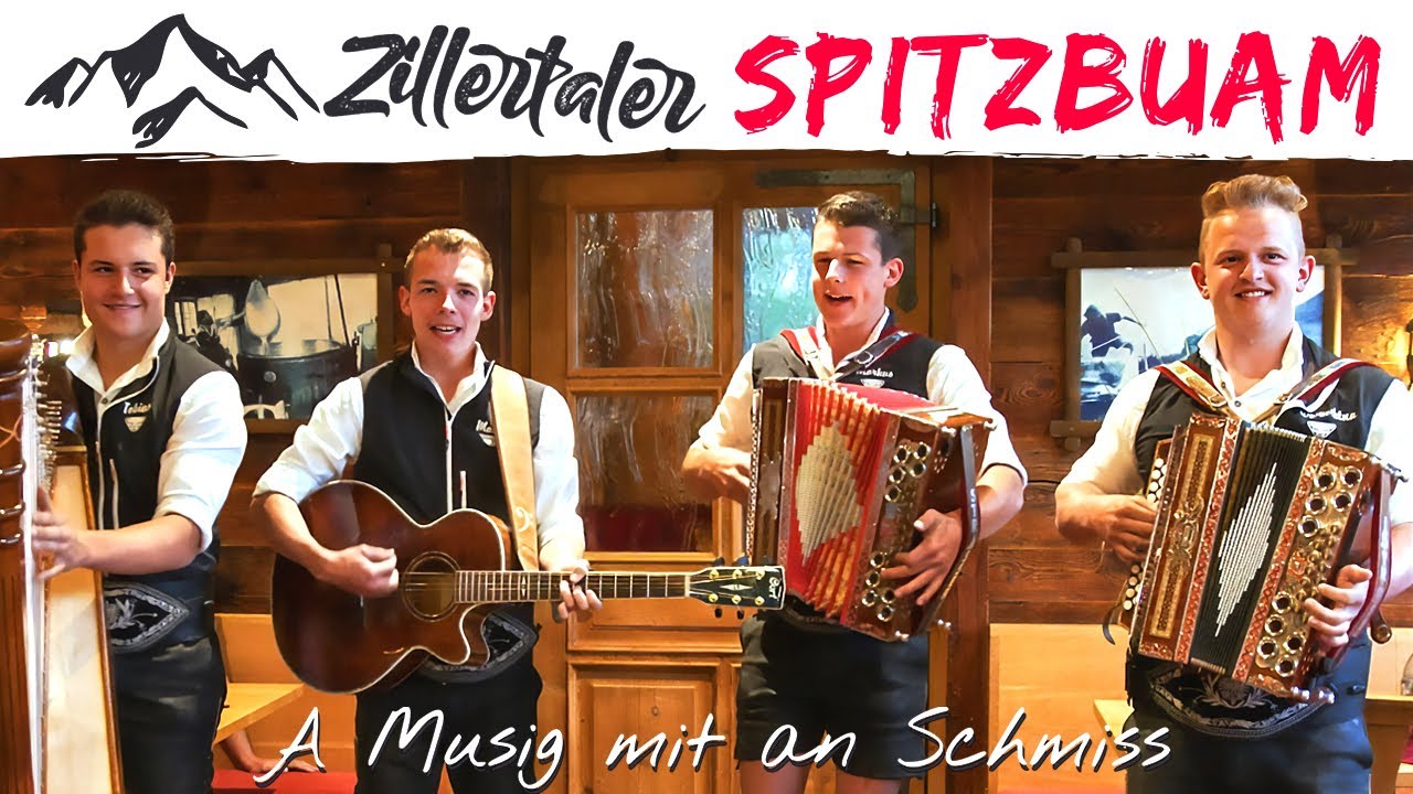 ZILLERTALER SPITZBUAM - A Musig mit an Schmiss