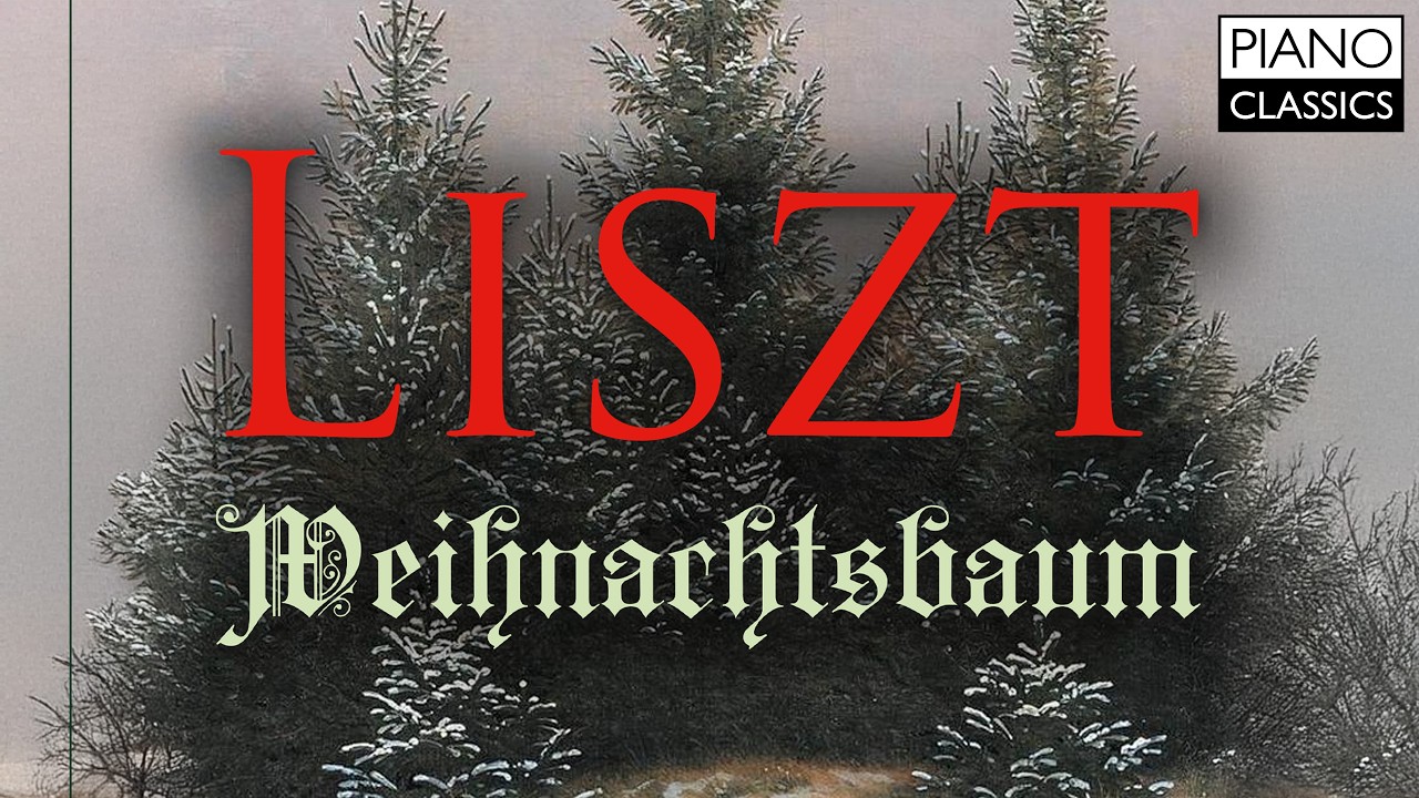 Liszt: Weihnachtsbaum & Two Movements from Christus