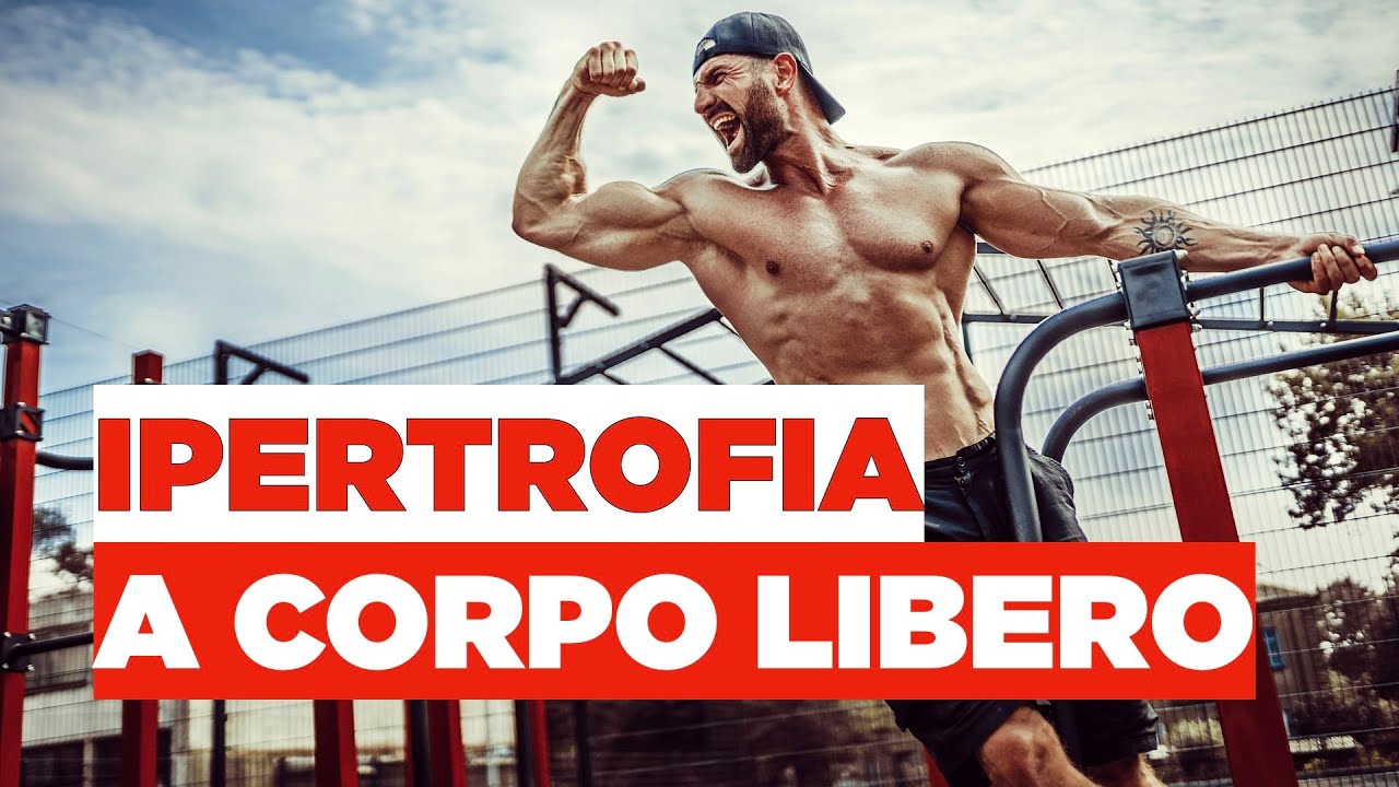 Ipertrofia a corpo libero: come ottenerla