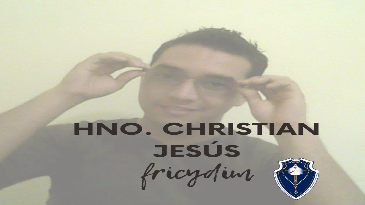 El Señor colma los anhelos más profundos de nuestro Corazón. (Hno. Christian Jesús, fricydim)