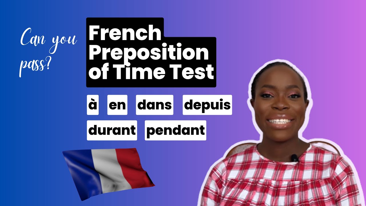 French Prepositions of TIME 👉 EN / DANS / À 👈 Common French Grammar Mistakes (+ Free Quiz)