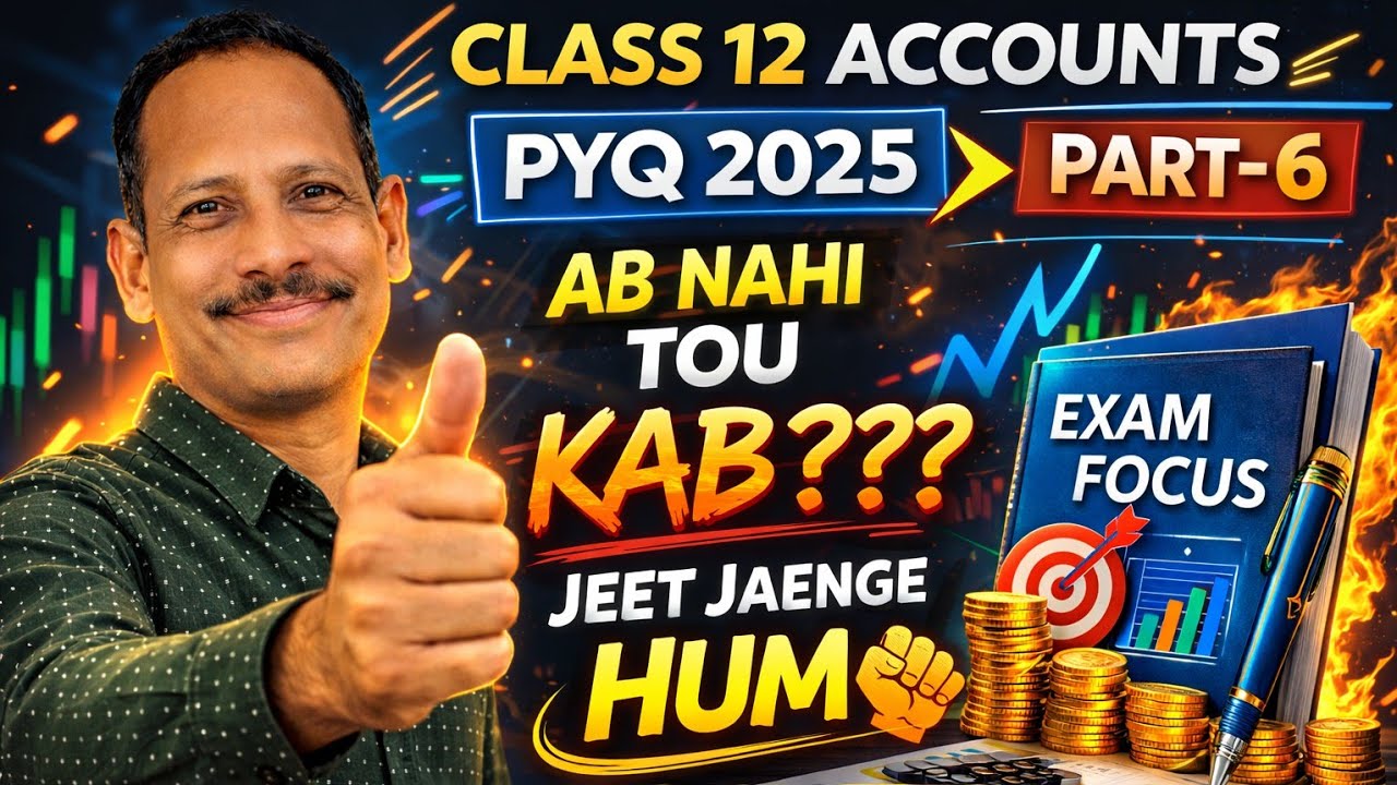 Class 12 Accounts PYQ 2025 | 3 Marks Questions Explained | Part 6