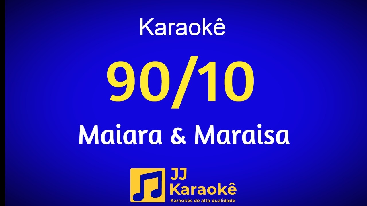 90/10 - Karaokê - Maiara e Maraisa - Arranjo exclusivo