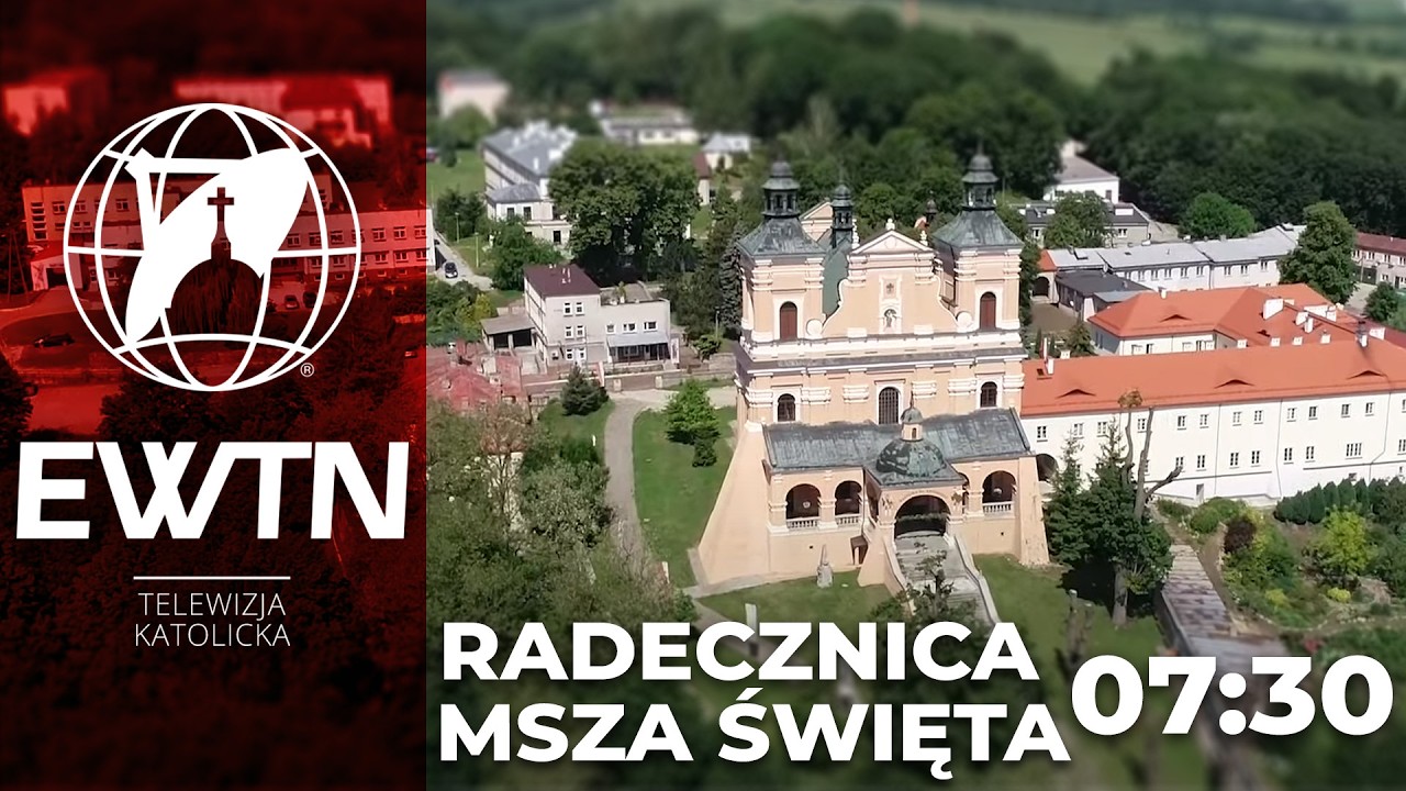 NA ŻYWO Msza Święta z Radecznicy 7:30 | EWTN Polska