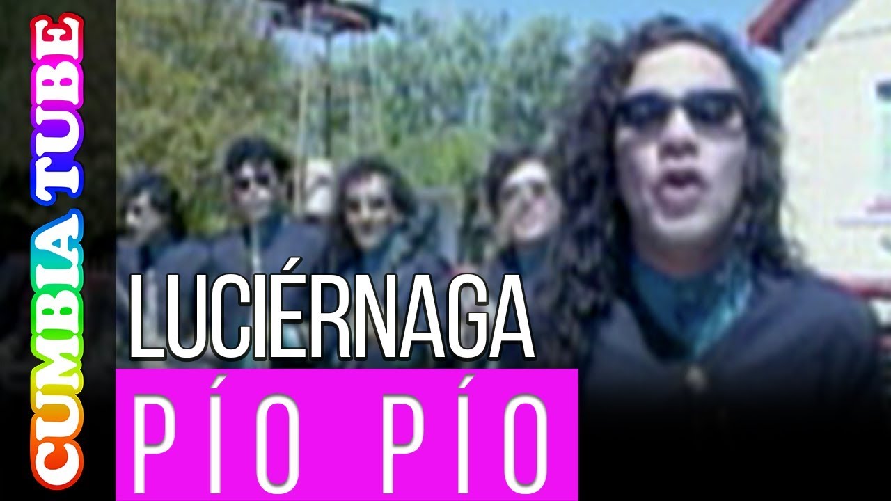 Luciérnaga -  Pio Pio | Video Oficial Cumbia Tube