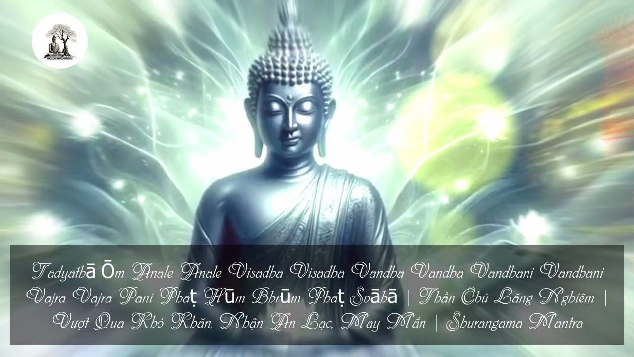 215 Shurangama Mantra | Chú Lăng Nghiêm | Thần chú trừ tà