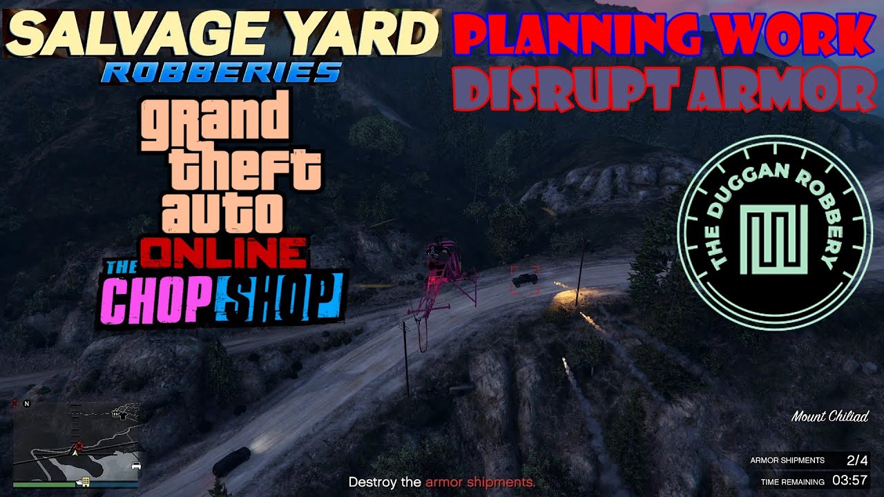 Planning Work: Disrupt Armor 🛞 The Duggan Robbery: Salvage Yard • GTA 5 Online