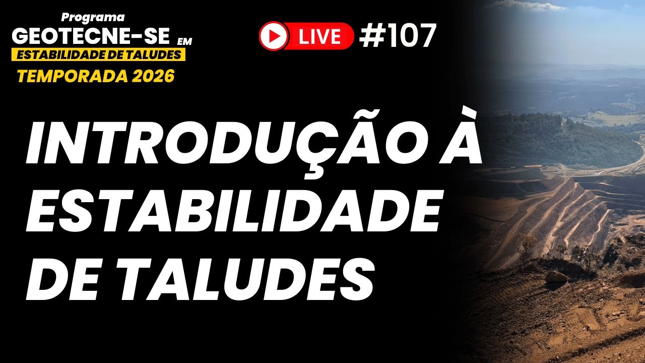 Introdução à Estabilidade de Taludes - Temporada 2026 - Aula #107