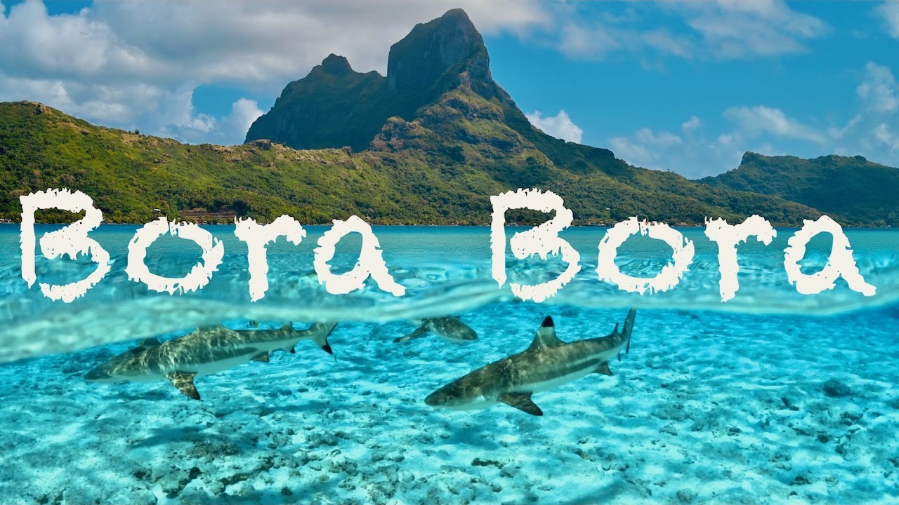 Bora Bora (4K), French Polynesia & Tahiti