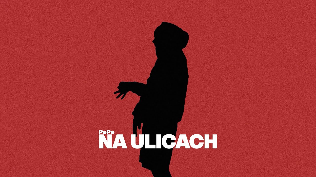 PePe - NA ULICACH (Official video)