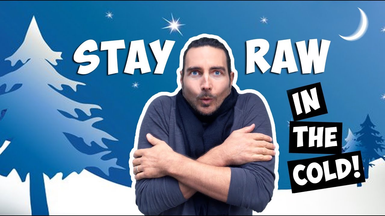 Tips For Staying On A Raw Vegan Diet Through The Winter
