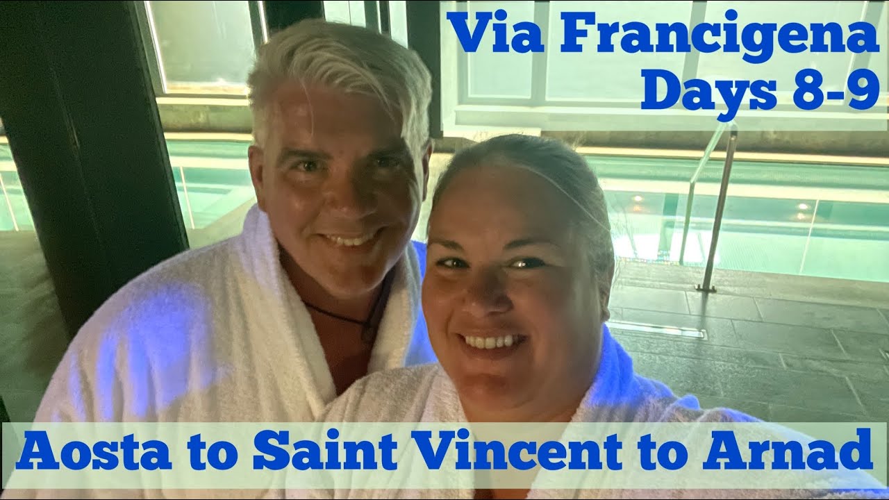 Via Francigena | Aosta to Saint Vincent to Arnad | Pilgrimage to Rome