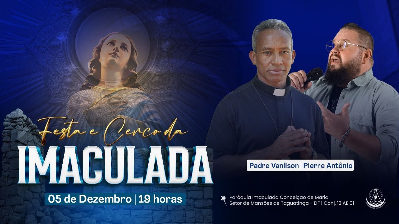 FESTA E CERCO DA IMACULADA - 7° DIA | 19H - 05/12/2025