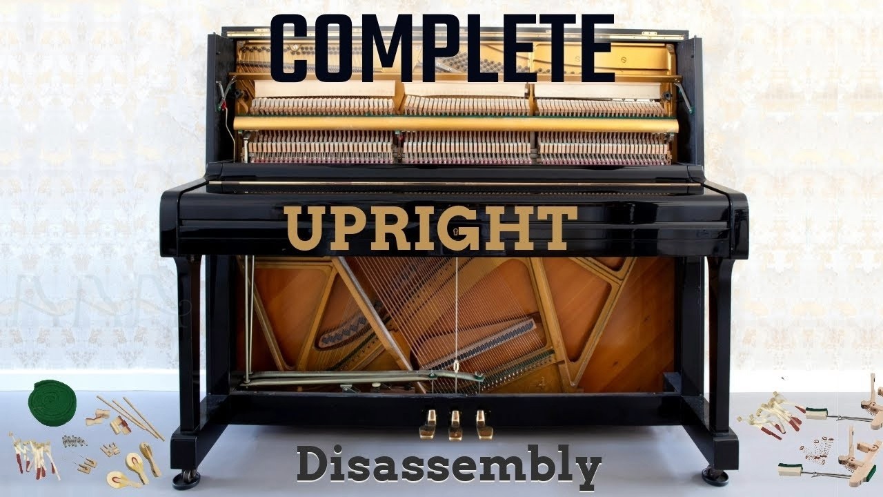Complete Upright Piano Disassembly