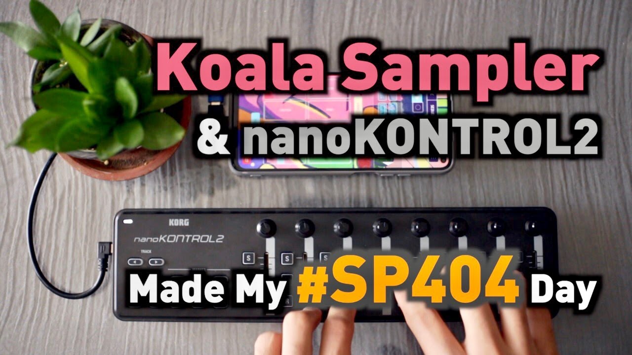Koala Sampler App & nanoKONTROL2 made my SP404 Day | GAS Therapy #18