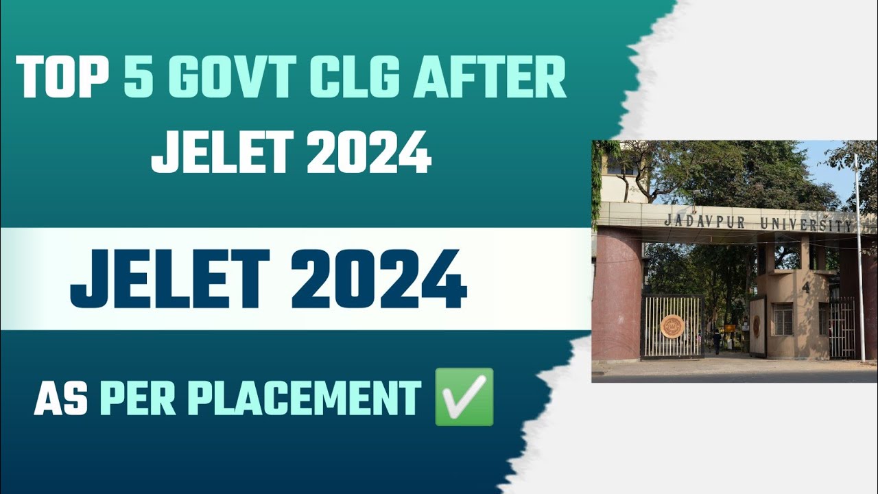 TOP 5 GOVT CLG AFTER JELET 2024 | FEES?, BRANCH?, PLACEMENT?, #jelet2024