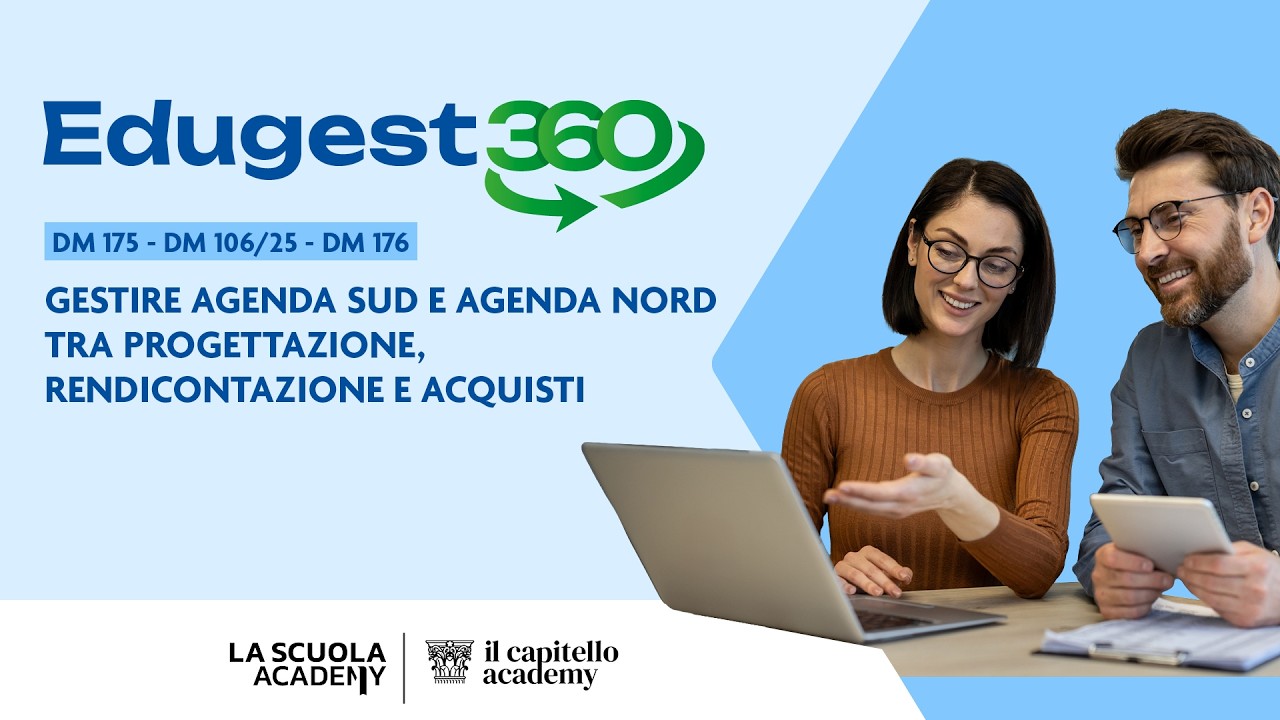 DM 175 - Dm 106/25 - DM 176: Agenda Sud e Agenda Nord tra progettazione, rendicontazione e acquisti