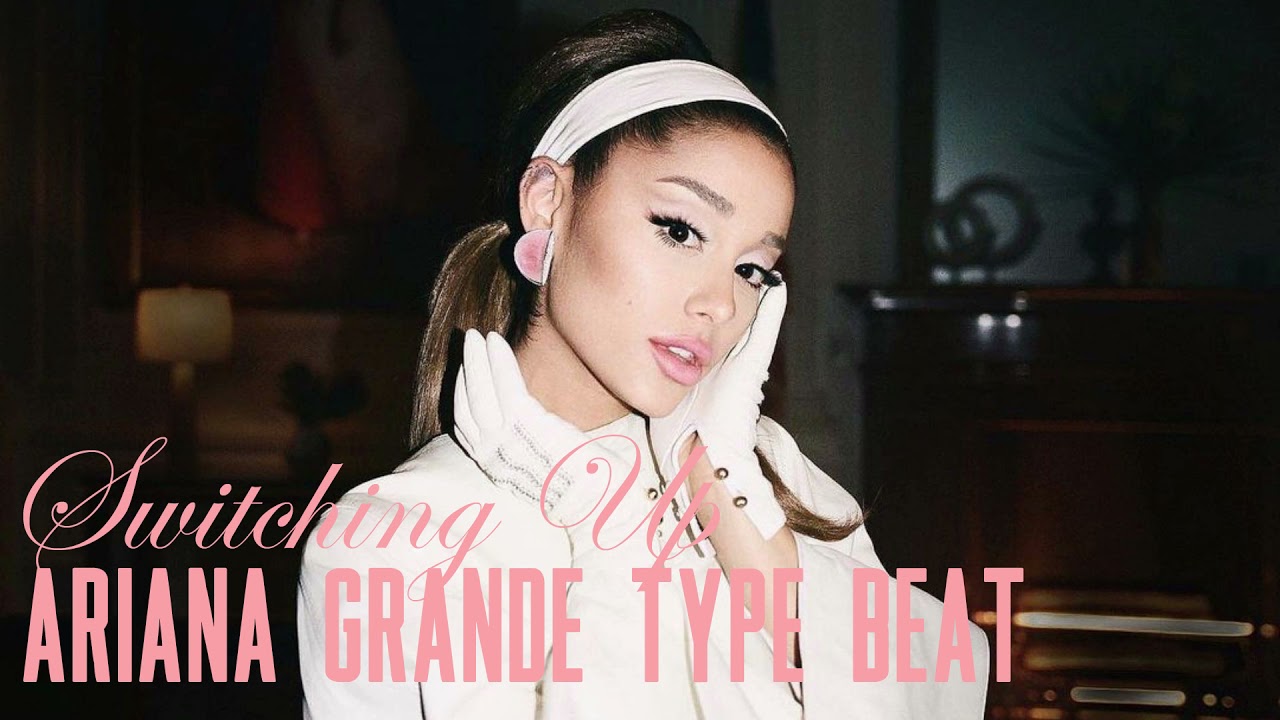 Ariana Grande type beat - Switching Up [Positions type beat]