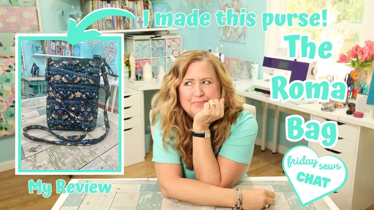 The Roma Bag Review & Sewing Chat