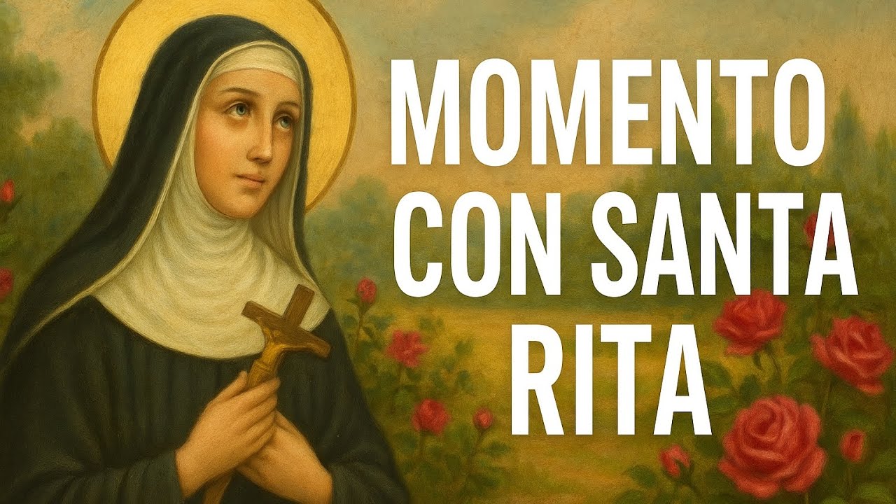 MOMENTO CON SANTA RITA DA CASCIA: AIUTAMI A PERDONARE CHI MI HA FERITA NEL PASSATO