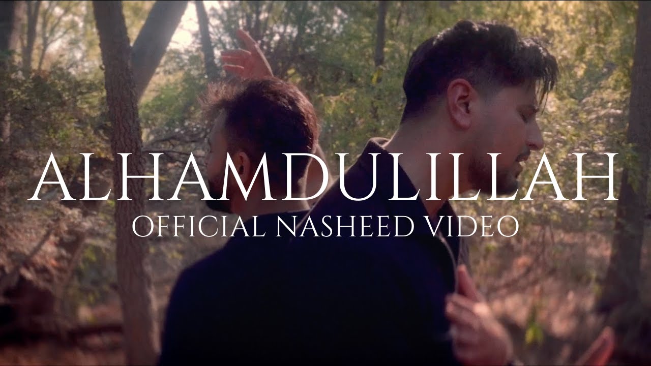 ALHAMDULILLAH | Alman Nusrat ft. Umer Zaman (Official Nasheed Video)
