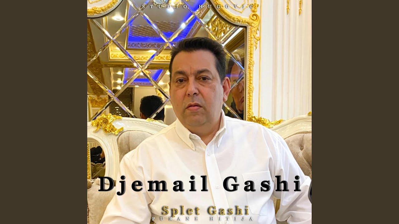 Djemail Gashi (Splet Purane Hitija Part 3)