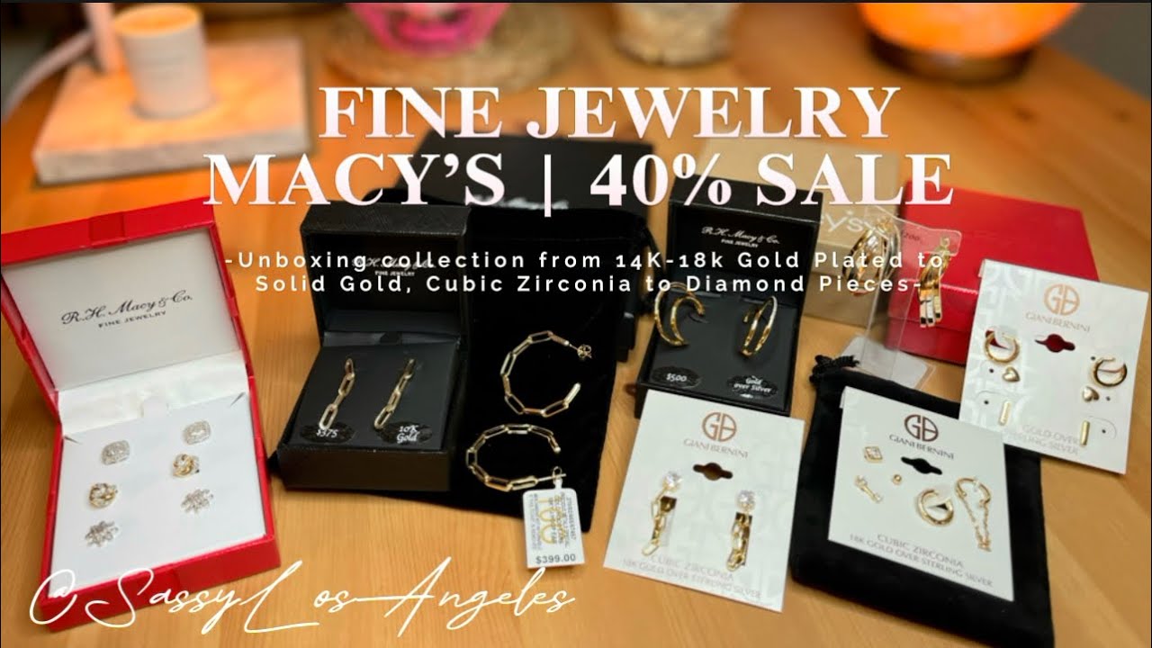 ЮВЕЛИРНЫЕ ИЗДЕЛИЯ - MACY'S | РАСПРОДАЖА 40% Распаковка изделий из 14-18-каратного золота/чистого ...