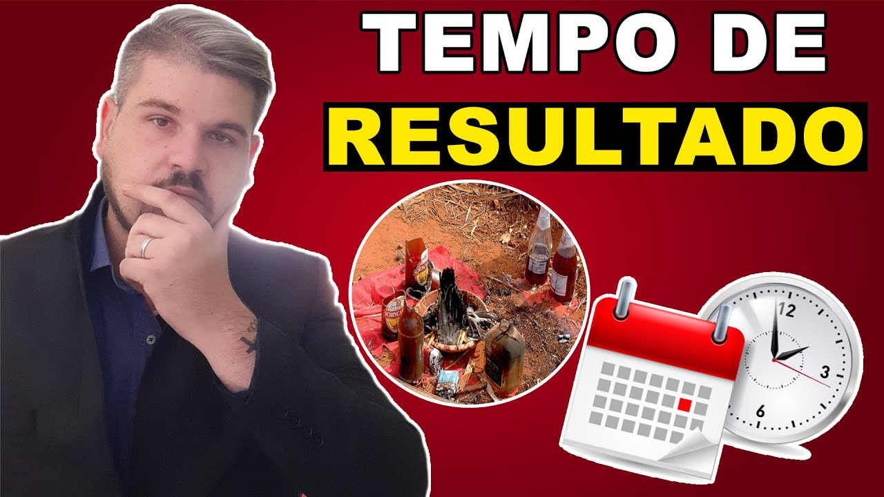 QUANTO TEMPO PARA UM TRABALHO ESPIRITUAL DE MACUMBA DAR RESULTADO ? Magia Negra, Amarração Amorosa