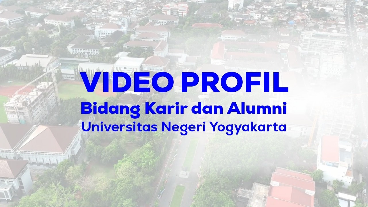Profil Bidang Karir dan Alumni Universitas Negeri Yogyakarta