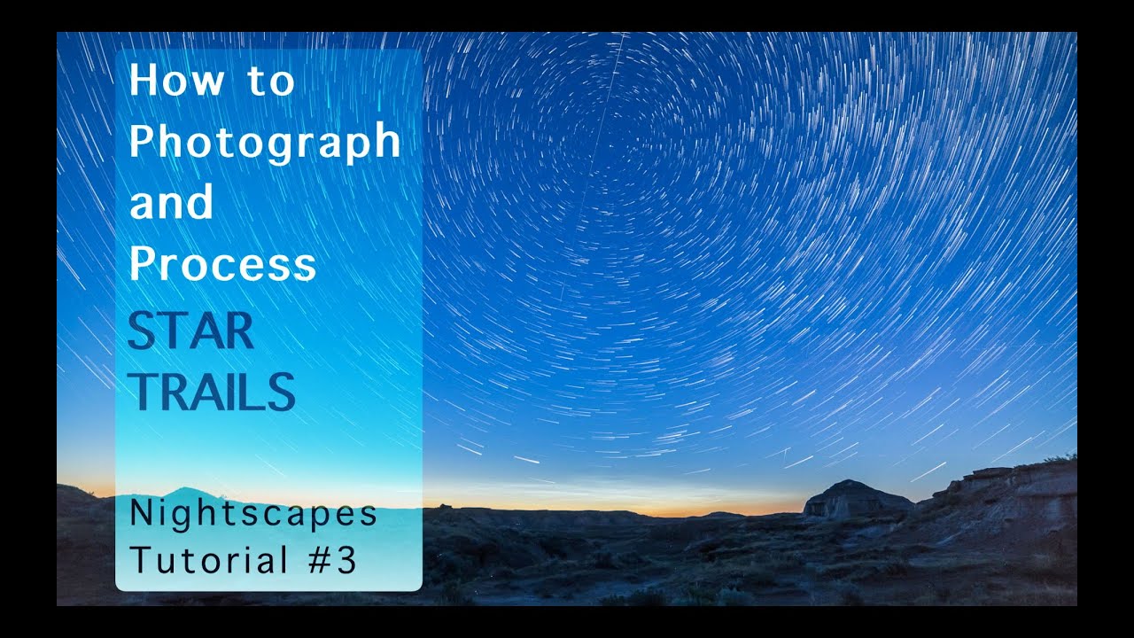 How to Photograph and Process Star Trails