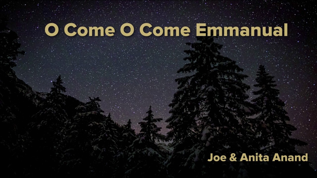 O Come O Come Emmanuel