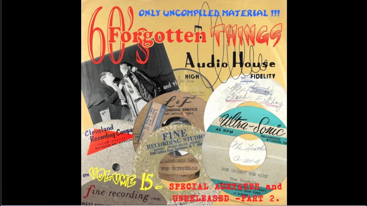 60's Forgotten Things Vol. 15 - Special Acetates and Unreleased Part 2! (60'S GARAGE COMPILATION)