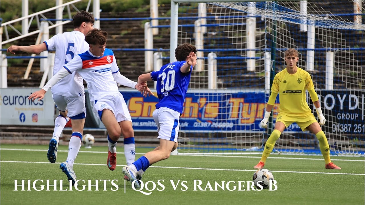 Match Highlights | QOS 2-1 Rangers B