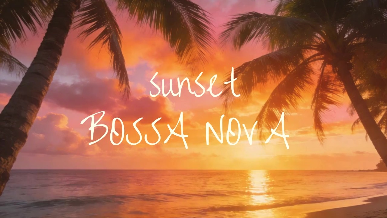 Golden Sunset Bossa Nova 🌊 Romantic Beach Vibes for a Peaceful Evening