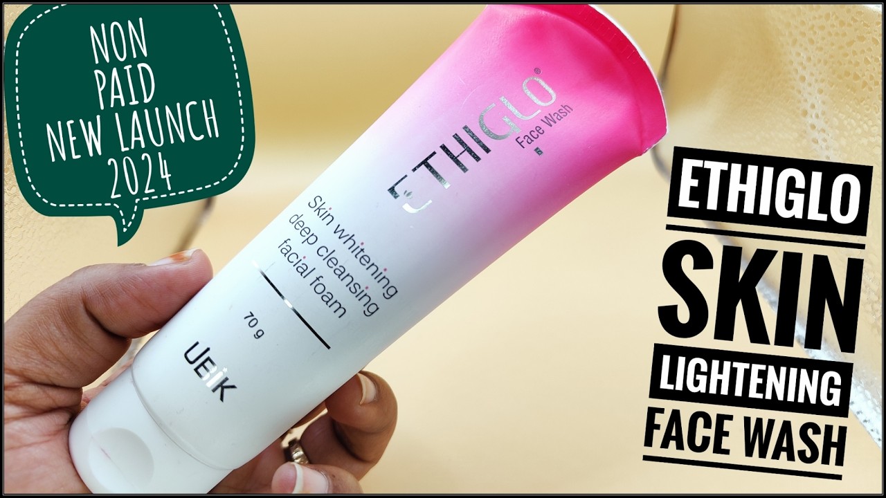 Ethiglo Face Wash Review | Ethiglo Face Wash | 2025 | New Launch 2025 | Skin Whitening Face Wash