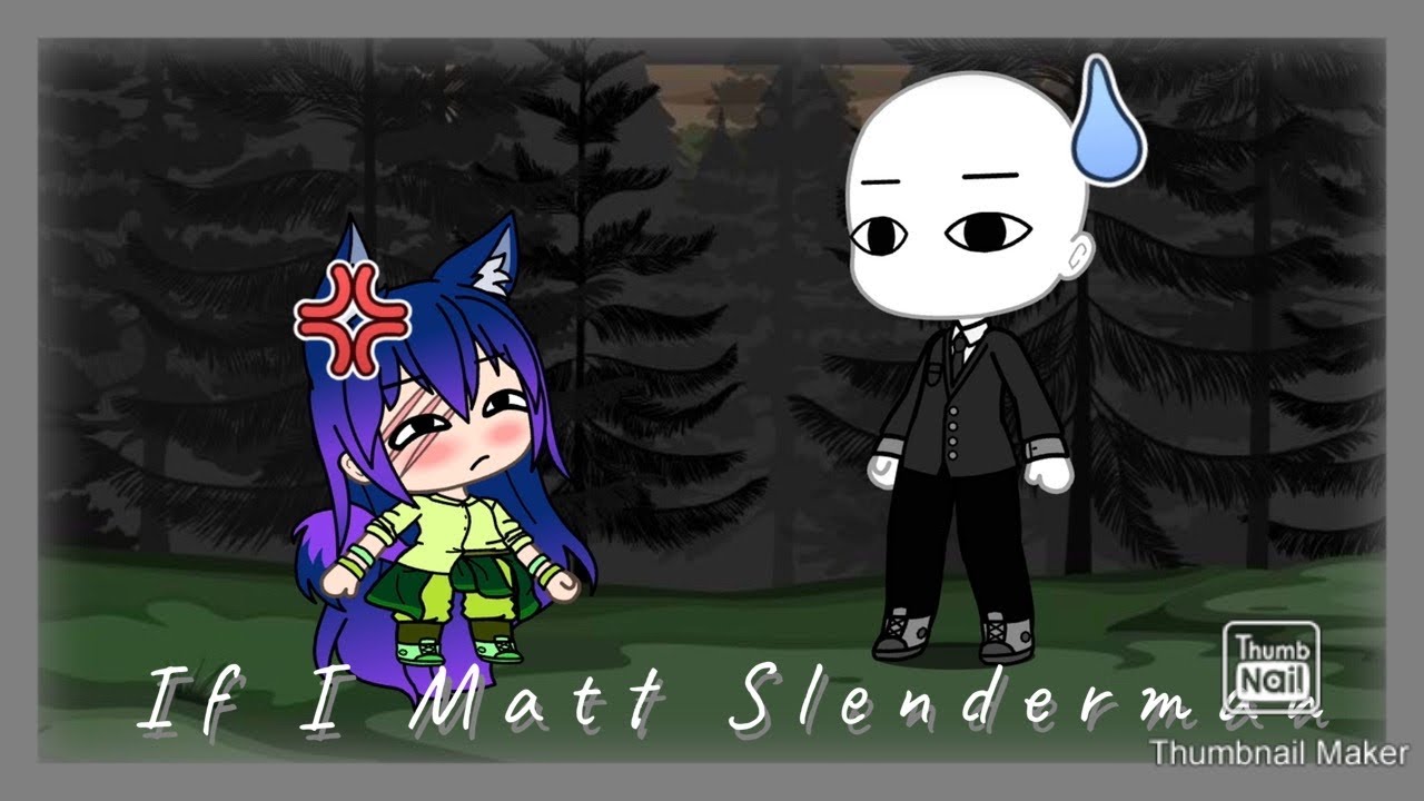 •If I Met Slenderman• (Cringe warning @-@)