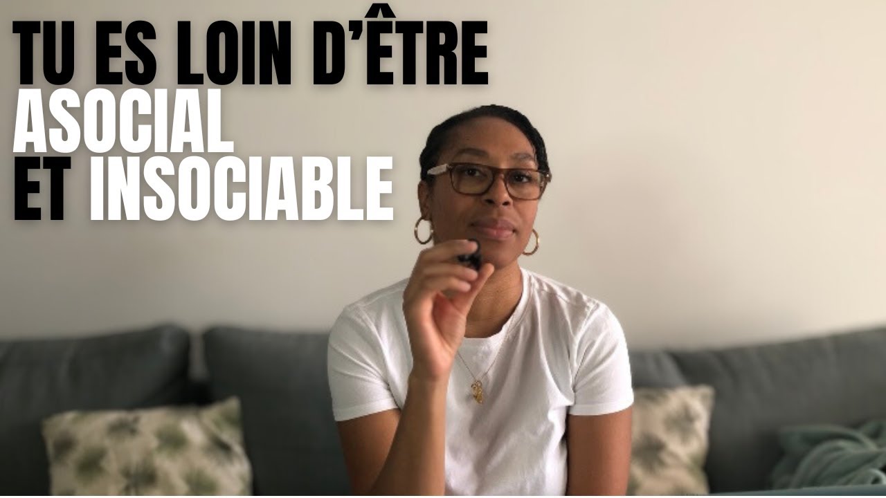 Tu n’es pas asocial ni insociable tu as juste besoin de vraie connexion