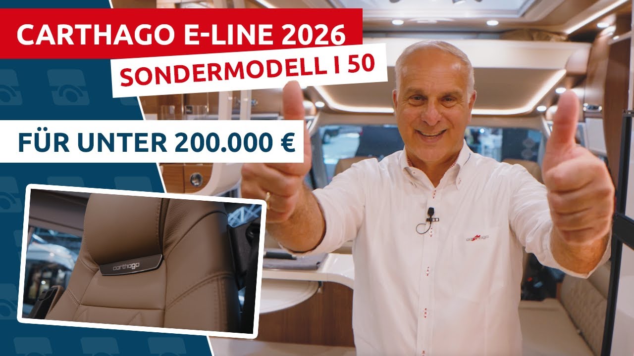 Carthago Chic E-Line I 50 - Sondermodell 2026 🚐 Luxus auf dem Caravan Salon für unter 200.000 €! 🔥