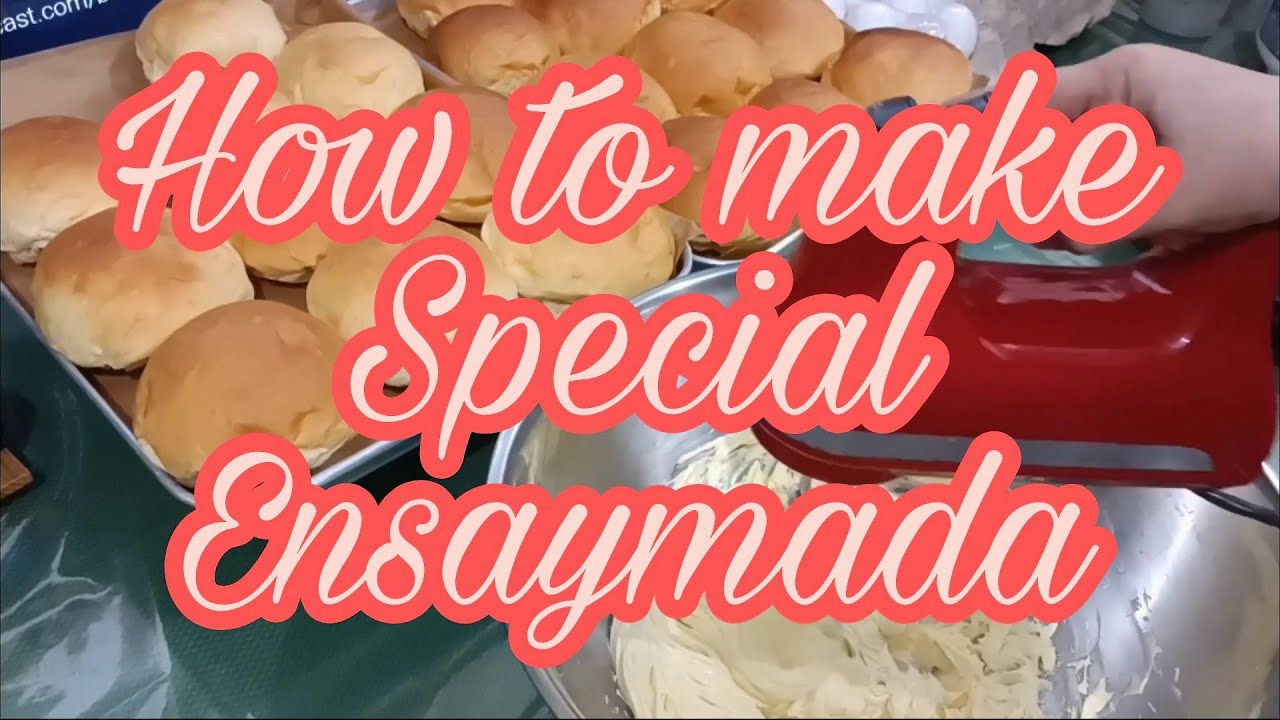 How to make special ensaymada!