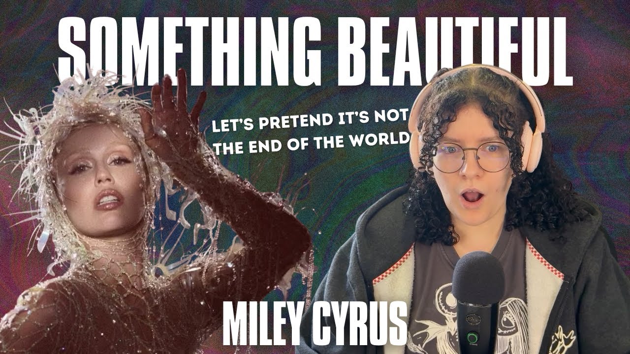 MILEY CYRUS fan reacts to SOMETHING BEAUTIFUL