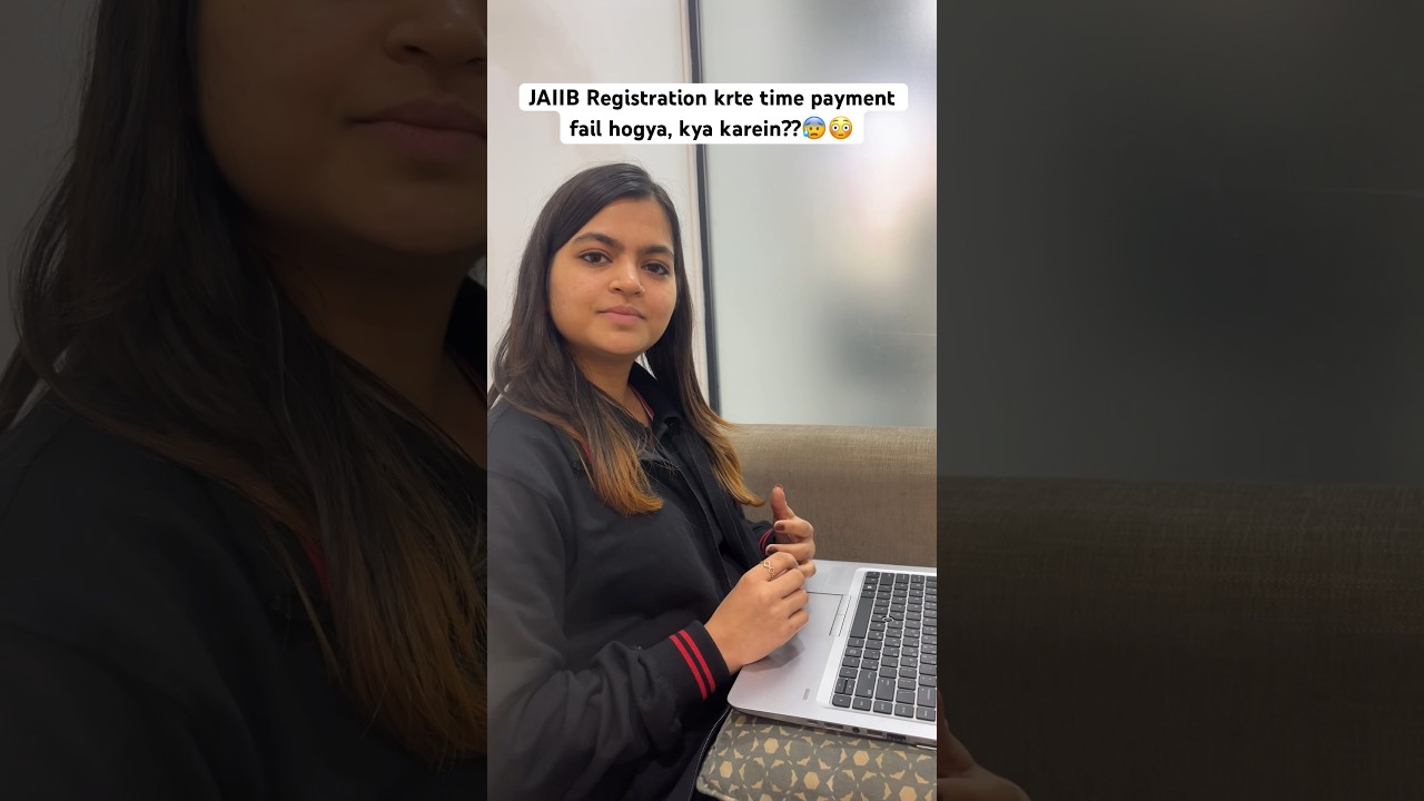 JAIIB 2024 Registration krte time payment fail hogya, kya karein??😰😳