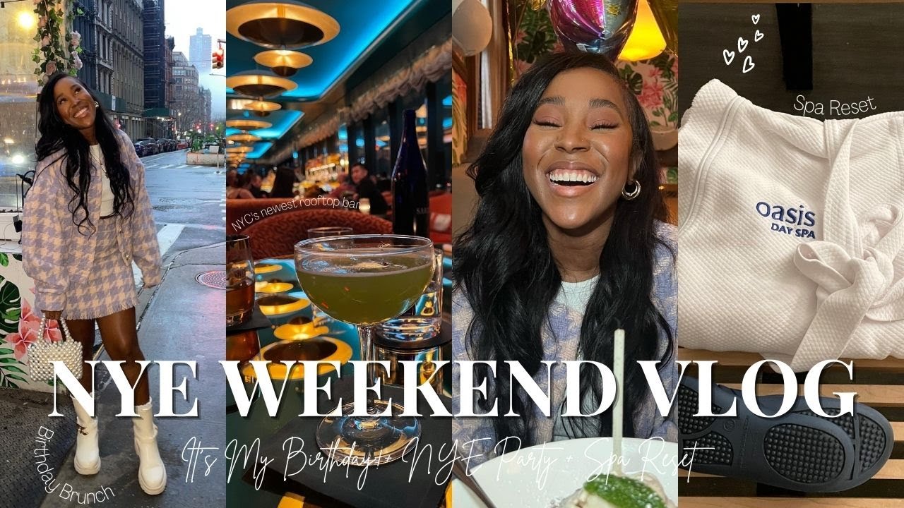 NYE WEEKEND 2023 VLOG | BIRTHDAY BLUES + NYE PARTY + SPA DATE