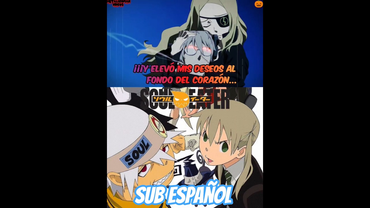 🔴Video Completo en mi Canal Soul Eater Ending 4 Full "Strength" Subtitulado al español HD