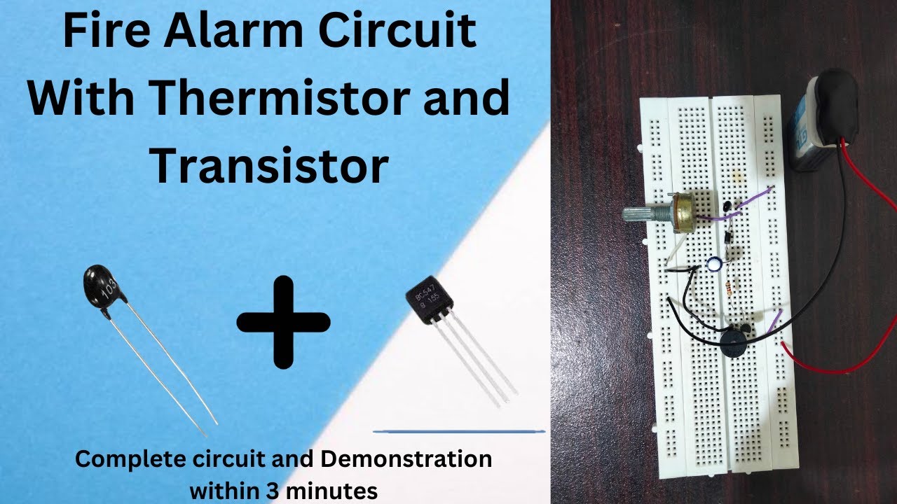 How To Make Simple Fire Alarm Using Thermistor - Fire Alarm System With Thermistor