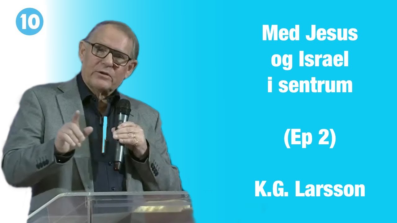 "Med Jesus og Israel i sentrum" (Ep2) | K.G. Larsson på Zoe i Fredrikstad | Uten musikk