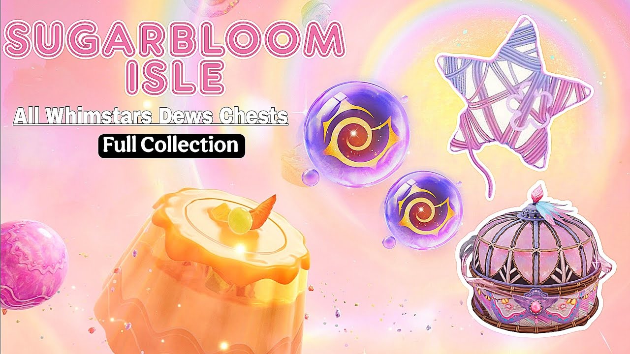 Sugarbloom Isle | All Whimstars, Dews & Chests - Infinity Nikki 2.3