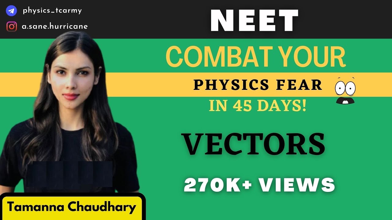 Vectors  | Combat Physics Fear in 45 Days| 130+ in Physics NEET 2021| Tamanna Chaudhary